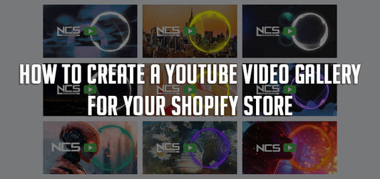 How to Create a YouTube Video Gallery for Your Shopify Store