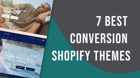 Top 7 Best Converting Shopify Themes