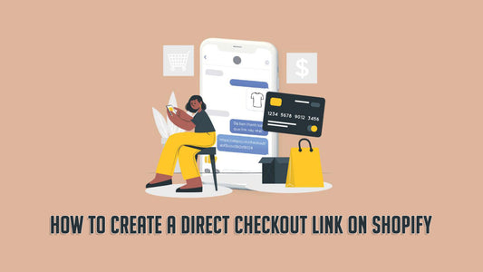 How to Create a Direct Checkout Link on Shopify